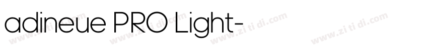 adineue PRO Light字体转换 adineue PRO Light字体转换
